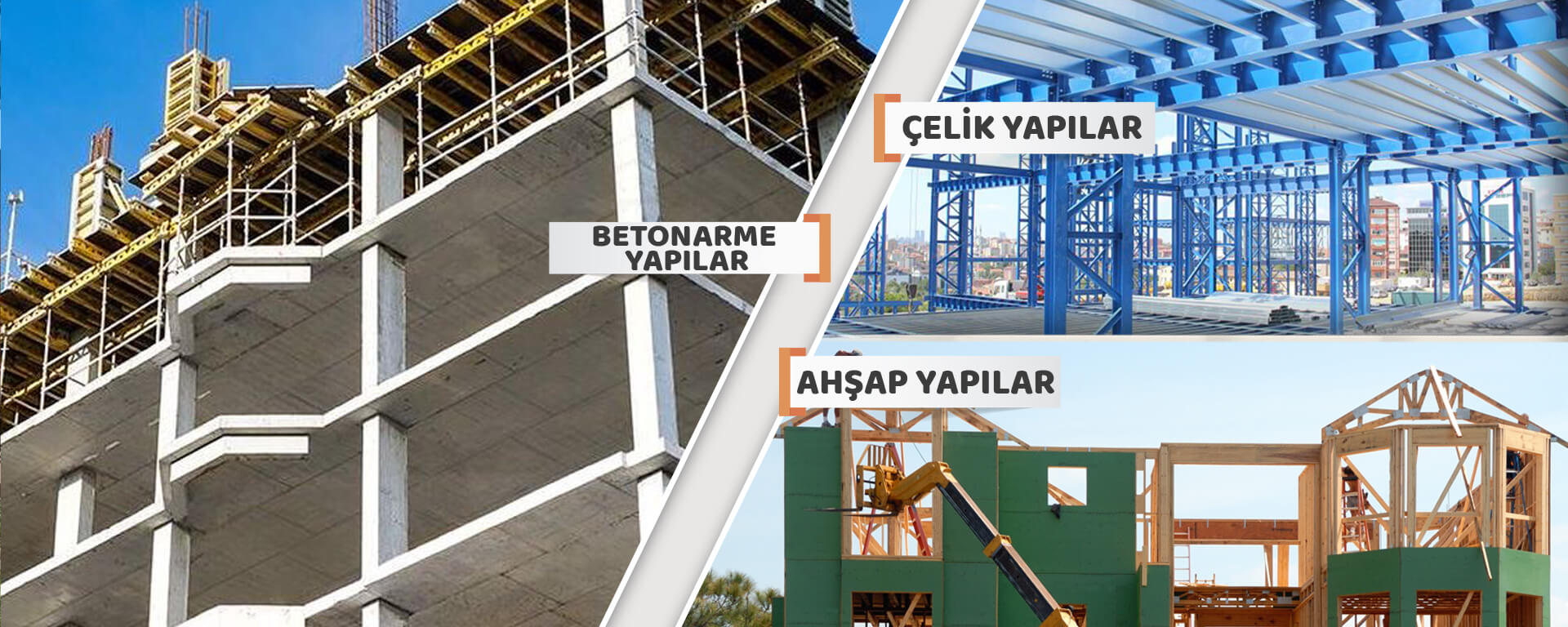 Çelik, Ahşap, Betonarme Yapılar